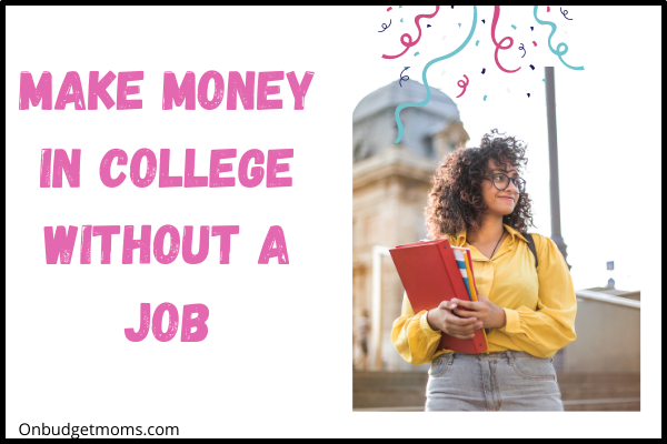 Make money in college without a job. College female with books standing smiling outside. 