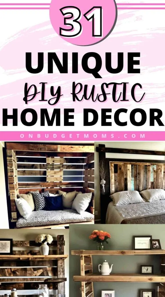 31 diy rustic home decor ideas. pin for pinterest.